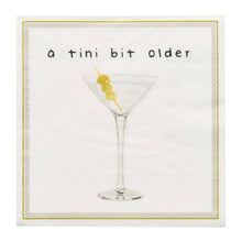 Load image into Gallery viewer, 'A Tini Bit Older' Cocktail Napkins/26pk