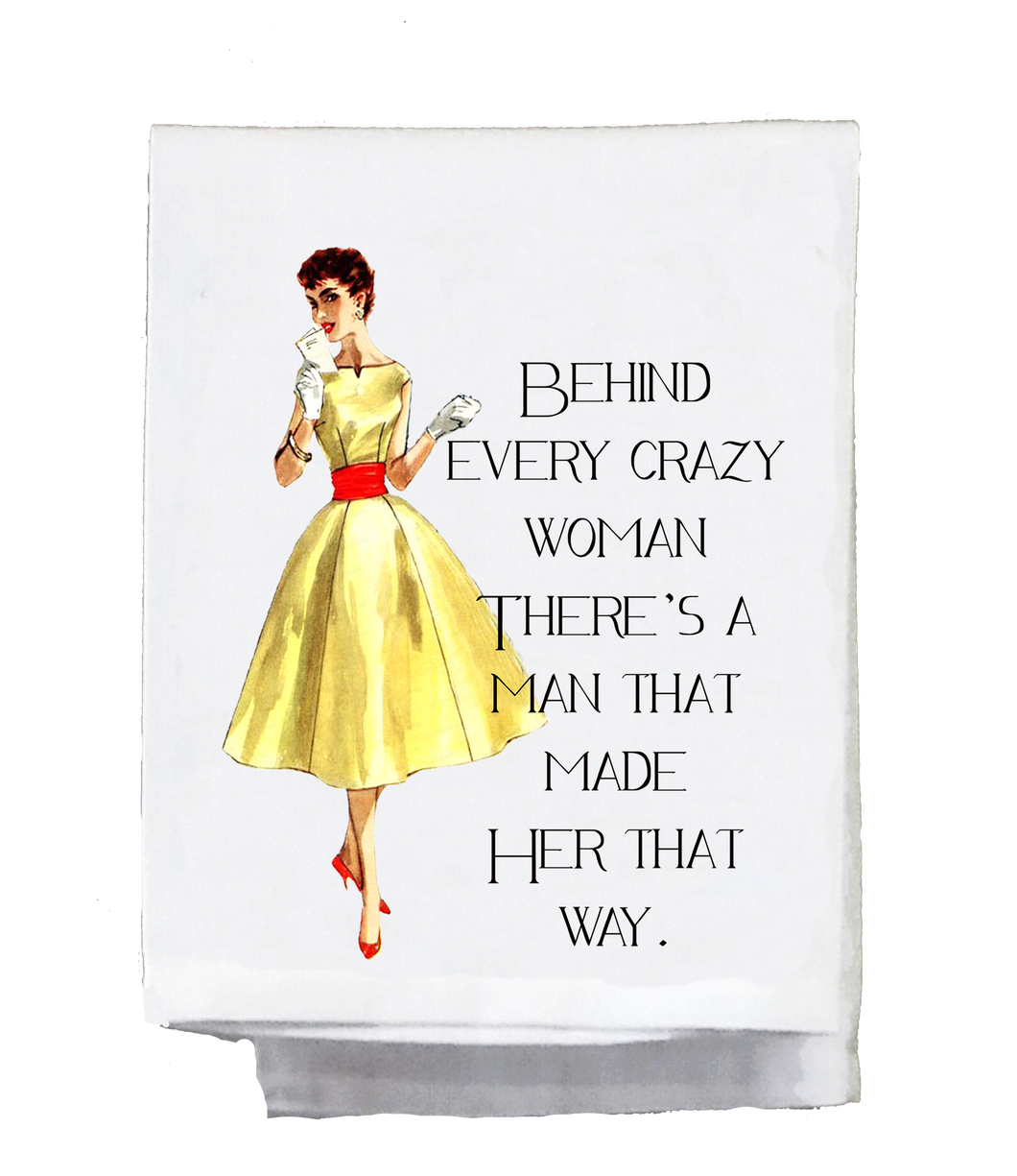 Sassy Girl, Behind Every Crazy Woman Is a Man
